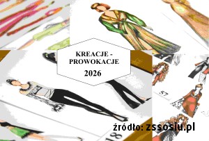 Finał konkursu „Kreacje – Prowokacje 2026” 3 kreacje prowokacje